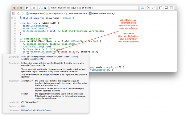 alt + Klick zeigt Informationen zum Schlüsselwort unter dem Cursor; cmd+Klick führt zur Definition bzw. Deklaration des Schlüsselworts